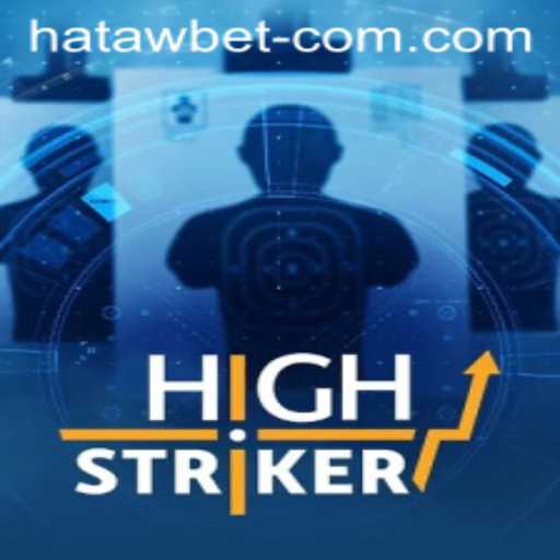 HighStriker: A Thrilling Gaming Experience with HATAWBET